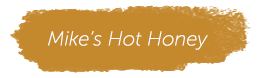 Mike's Hot Honey Title