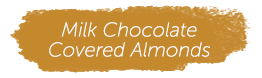 Chocolate Covered Almonds Title